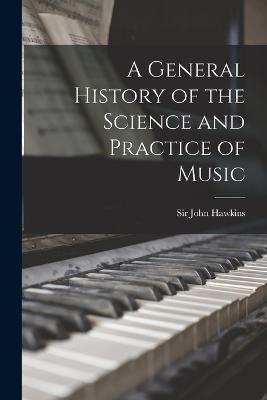 A General History of the Science and Practice of Music - John Hawkins - cover