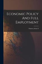 Economic Policy And Full Employment