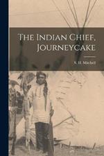 The Indian Chief, Journeycake