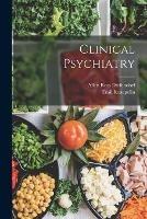 Clinical Psychiatry - Emil Kraepelin,Allen Ross Diefendorf - cover