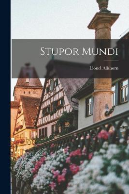 Stupor Mundi - Lionel Allshorn - cover