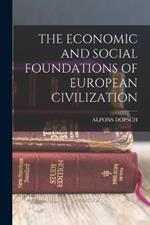 The Economic and Social Foundations of European Civilization