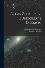 Atlas zu Alex. v. Humboldt's Kosmos.