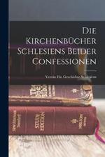 Die Kirchenbücher Schlesiens Beider Confessionen