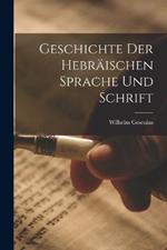 Geschichte der hebraischen Sprache und Schrift