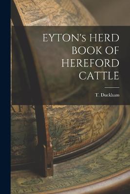 EYTON's HERD BOOK OF HEREFORD CATTLE - T Duckham - cover
