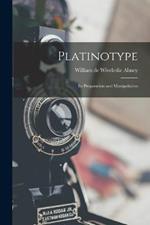 Platinotype: Its Preparation and Manipulation