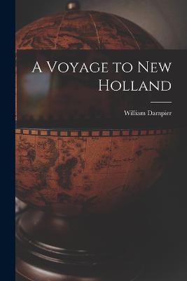 A Voyage to New Holland - William Dampier - cover