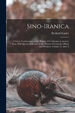 Sino-Iranica: Chinese Contributions to the History of Civilization in Ancient Iran, With Special Reference to the History of Cultivated Plants and Products, Volume 15, issue 3