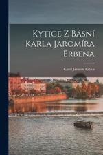 Kytice z basni Karla Jaromira Erbena