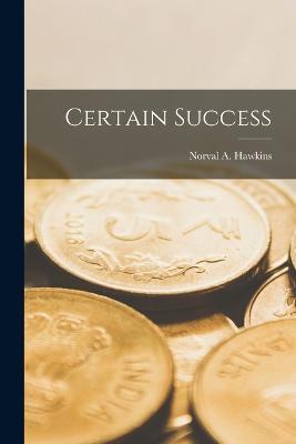 Certain Success - Norval A Hawkins - cover