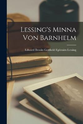 Lessing's Minna von Barnhelm - Edward Brooks Gotth Ephraim Lessing - cover