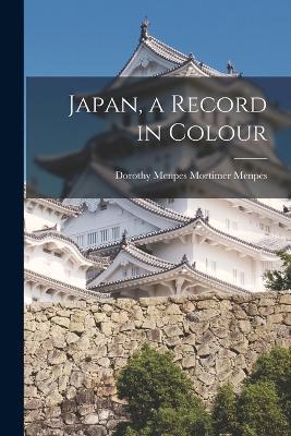 Japan, a Record in Colour - Dorothy Menpes Mortimer Menpes - cover