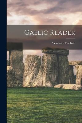 Gaelic Reader - Alexander Macbain - cover