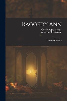 Raggedy Ann Stories - Johnny Gruelle - cover