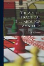 The Art of Practical Billiards for Amateurs