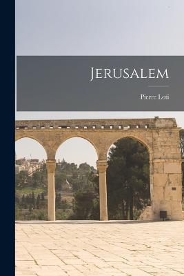 Jerusalem - Pierre Loti - cover