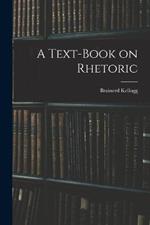 A Text-Book on Rhetoric