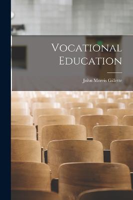 Vocational Education - John Morris Gillette - cover