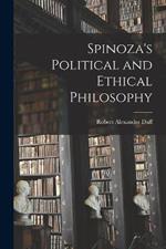 Spinoza's Political and Ethical Philosophy