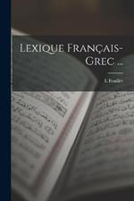 Lexique Francais-Grec ...