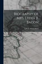 Biography of Mrs. Lydia B. Bacon