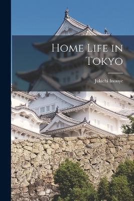 Home Life in Tokyo - Jukichi Inouye - cover