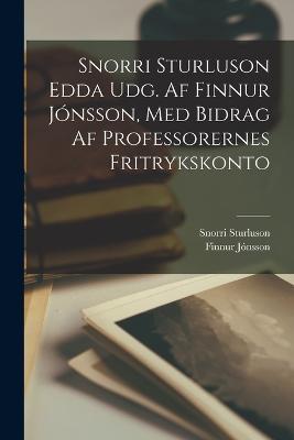 Snorri Sturluson Edda Udg. Af Finnur Jonsson, Med Bidrag Af Professorernes Fritrykskonto - Snorri Sturluson,Finnur Jonsson - cover