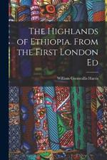 The Highlands of Ethiopia. From the First London Ed