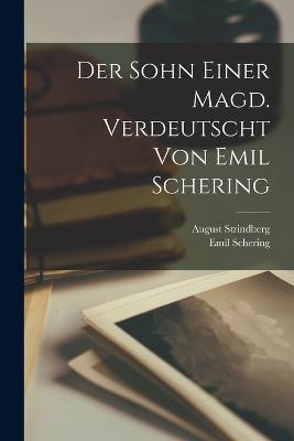 Der Sohn Einer Magd. Verdeutscht Von Emil Schering - August Strindberg,Schering Emil - cover