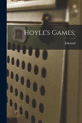 Hoyle's Games; - Edmond 1672-1769 Hoyle - cover