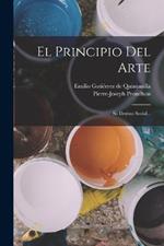 El Principio Del Arte: Su Destino Social...