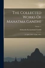 The Collected Works Of Mahatma Gandhi: (11 April, 1910 - 12 July, 1911).; Volume 11