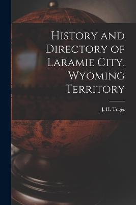 History and Directory of Laramie City, Wyoming Territory - cover