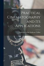 Practical Cinematography and Its Applications