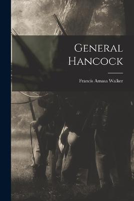 General Hancock - Francis Amasa Walker - cover