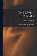 The Seven Purposes: An Experience in Psychic Phenomena