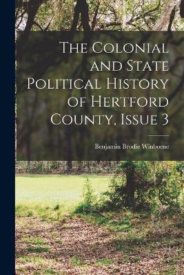 The Colonial and State Political History of Hertford County Issue