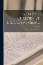 Le Realisme Chretien Et L'idealisme Grec...