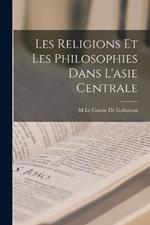 Les Religions et Les Philosophies dans l'asie Centrale