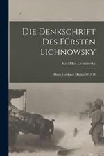 Die denkschrift des fürsten Lichnowsky: Meine Londoner mission 1912-14