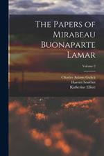 The Papers of Mirabeau Buonaparte Lamar; Volume 2