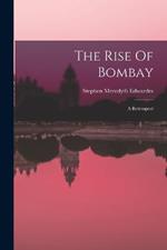 The Rise Of Bombay: A Retrospect