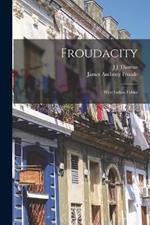 Froudacity: West Indian fables
