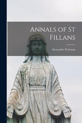 Annals of St Fillans - Alexander Porteous - cover