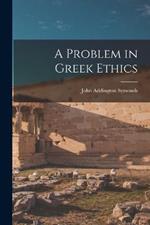 A Problem in Greek Ethics