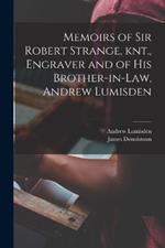 Memoirs of Sir Robert Strange, knt., Engraver and of his Brother-in-law, Andrew Lumisden