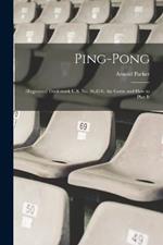 Ping-Pong: (Registered Trademark U.S. No. 36,854). the Game and How to Play It