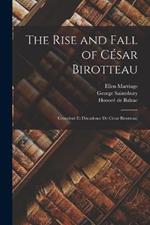 The Rise and Fall of Cesar Birotteau: (Grandeur Et Decadence De Cesar Birotteau)