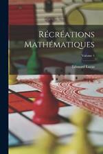Recreations Mathematiques; Volume 4